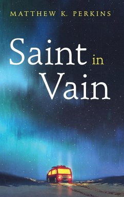 Saint in Vain - Perkins, Matthew K.