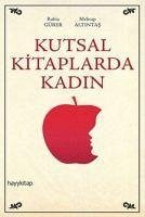 Kutsal Kitaplarda Kadin - Gürer, Rabia; Altintas, Mehtap