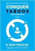 Job Satisfaction: How To Easily Conquer Taboos For Career Win [E-Book] (eBook, ePUB)