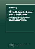 Öffentlichkeit, Diskurs und Gesellschaft (eBook, PDF)