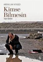 Kimse Bilmesin - Atasci, Abdullah