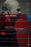 Joe Wright. La danza dell'immaginazione, da Jane Austen a Winston Churchill Joe Wright. La danza dell'immaginazione, da Jane Austen a Winston Churchill