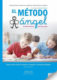 El método ángel : método práctico y sencillo de la enseñanza y reeducación de la escritura - Martín Martínez, Eva; Otero García, Julia