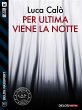 Per ultima viene la notte (eBook, ePUB) - Bild 1