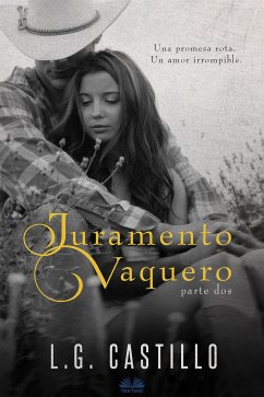 Juramento Vaquero: Parte Dos (eBook, ePUB) - Castillo, L.G.