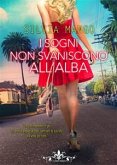 I sogni non svaniscono all'alba (Literary Romance) (eBook, ePUB)