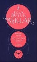 Hos Geldin Hüzün; Büyük Asklar - Sagan, Francoise