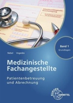 Medizinische Fachangestellte Patientenbetreuung und Abrechnung - Vogedes, Bettina;Nebel, Susanne