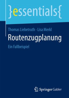 Routenzugplanung (eBook, PDF) - Liebetruth, Thomas; Merkl, Lisa