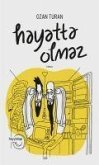 Hayatta Olmaz Hayatta Olmaz