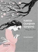 Kaktüs Ciceginin Sürgünü - Keskin, Ismail