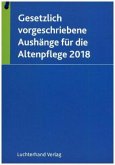 Gesetzlich vorgeschriebene Aushänge für die Altenpflege 2018