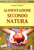 Alimentazione secondo natura. L'uomo, la frutta, i tropici Alimentazione secondo natura. L'uomo, la frutta, i tropici