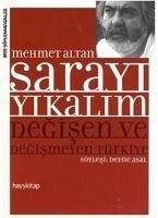 Sarayi Yikalim; Degisen ve Degismeyen Türkiye - Altan, Mehmet