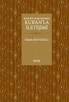 Bugünün Müslümaninin Kuranla Iletisimi - Müftüoglu, Ömer