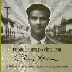 Pedro Leopoldo vista por Chico Xavier 1910   1959 - Lemos Neto, Geraldo; Leão, Geraldo