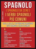 Spagnolo ( Spagnolo da zero ) I Verbi Spagnoli Più Comuni (eBook, ePUB)