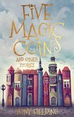 Five Magic Coins and Other Stories (eBook, ePUB)