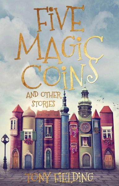 Five Magic Coins and Other Stories (eBook, ePUB)