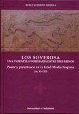 Los Soverosa : una parentela nobiliaria entre tres reinos : poder y parentesco en la Edad Media Hispana, ss. XI-XIII