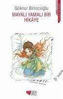 Mayali Yamali Bir Hikaye - Birincioglu, Göknur