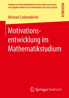 Motivationsentwicklung im Mathematikstudium (eBook, PDF) - Liebendörfer, Michael
