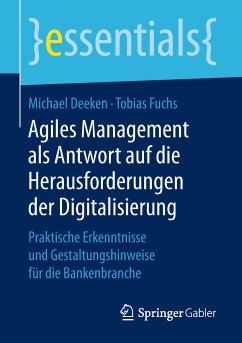 Agiles Management als Antwort auf die Herausforderungen der Digitalisierung (eBook, PDF) - Deeken, Michael; Fuchs, Tobias