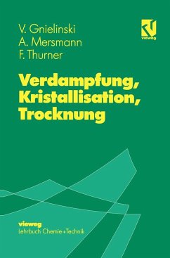 Verdampfung, Kristallisation, Trocknung (eBook, PDF) - Gnielinski, Volker; Mersmann, Alfons; Thurner, Franz