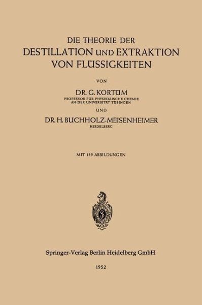 Die Theorie der Destillation und Extraktion von Flüssigkeiten (eBook, PDF) Die Theorie der Destillation und Extraktion von Flüssigkeiten (eBook, PDF)