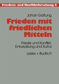 Frieden mit friedlichen Mitteln (eBook, PDF)