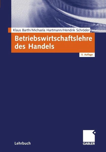 Betriebswirtschaftslehre des Handels (eBook, PDF) Betriebswirtschaftslehre des Handels (eBook, PDF)