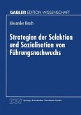 Strategien der Selektion und Sozialisation von Führungsnachwuchs (eBook, PDF)