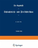 Die Ergebnisse der Schlachtvieh- und Fleischbeschau (eBook, PDF) Die Ergebnisse der Schlachtvieh- und Fleischbeschau (eBook, PDF)