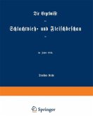 Die Ergebnisse der Schlachtvieh- und Fleischbeschau (eBook, PDF)