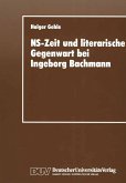 NS-Zeit und literarische Gegenwart bei Ingeborg Bachmann (eBook, PDF)