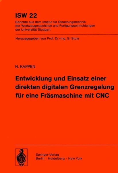 Entwicklung und Einsatz einer direkten digitalen Grenzregelung für eine Fräsmaschine mit CNC (eBook, PDF) Entwicklung und Einsatz einer direkten digitalen Grenzregelung für eine Fräsmaschine mit CNC (eBook, PDF)
