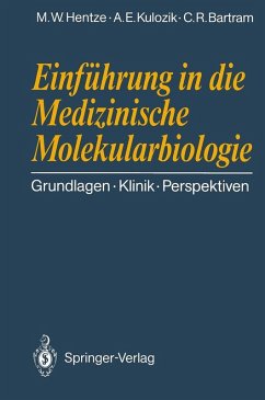 Einführung in die Medizinische Molekularbiologie (eBook, PDF) - Hentze, Matthias W.; Kulozik, Andreas E.; Bartram, Claus R.