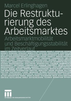 Die Restrukturierung des Arbeitsmarktes (eBook, PDF) - Erlinghagen, Marcel