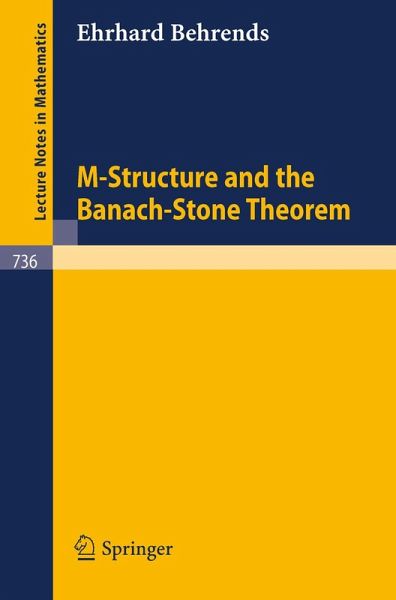 M-Structure and the Banach-Stone Theorem (eBook, PDF) M-Structure and the Banach-Stone Theorem (eBook, PDF)