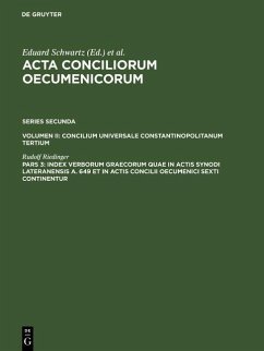 Acta conciliorum oecumenicorum. Series Secunda. Concilium Universale Constantinopolitanum Tertium Volumen II. Pars 3 (eBook, PDF) - Riedinger, Rudolf