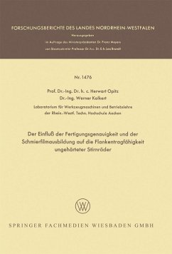 Der Einfluß der Fertigungsgenauigkeit und der Schmierfilmausbildung auf die Flankentragfähigkeit ungehärteter Stirnräder (eBook, PDF) - Opitz, Herwart