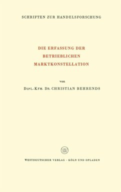 Die Erfassung der Betrieblichen Marktkonstellation (eBook, PDF) - Behrends, Christian