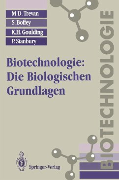 Biotechnologie: Die Biologischen Grundlagen (eBook, PDF) - Trevan, M. D.; Boffey, S.; Goulding, K. H.; Stanbury, P.