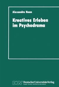 Kreatives Erleben im Psychodrama (eBook, PDF) - Haan, Alexandra