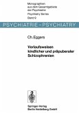 Verlaufsweisen kindlicher und präpuberaler Schizophrenien (eBook, PDF)