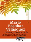 Gentes y hechos de la aviación en Antioquia (eBook, ePUB) Gentes y hechos de la aviación en Antioquia (eBook, ePUB)