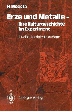 Erze und Metalle - ihre Kulturgeschichte im Experiment (eBook, PDF) - Moesta, Hasso