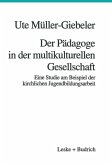 Der Pädagoge in der multikulturellen Gesellschaft (eBook, PDF)