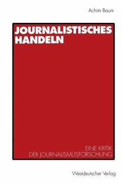 Journalistisches Handeln (eBook, PDF) - Baum, Achim