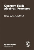 Quantum Fields - Algebras, Processes (eBook, PDF)